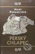 Kniha: Perský chlapec (Mary Renault). Argo, 1997 Kniha: Perský chlapec (Mary Renault). Argo, 1997
