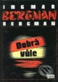 Kniha: Dobrá vůle (Ingmar Bergman). Argo, 1993 Kniha: Dobrá vůle (Ingmar Bergman). Argo, 1993