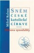 Kniha: Sněm české katolické církve - Obnova synodality (Miloš Raban). Vyšehrad, 2000 Kniha: Sněm české katolické církve - Obnova synodality (Miloš Raban). Vyšehrad, 2000