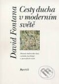 Kniha: Cesty ducha v moderním světě (David Fontana). Portál, 1999 Kniha: Cesty ducha v moderním světě (David Fontana). Portál, 1999