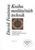 Kniha: Kniha meditačních technik (David Fontana). Portál, 1998 Kniha: Kniha meditačních technik (David Fontana). Portál, 1998