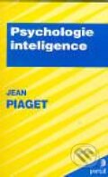Kniha: Psychologie inteligence (Jean Piaget). Portál, 1999 Kniha: Psychologie inteligence (Jean Piaget). Portál, 1999