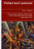 Kniha: Přehled teorií osobnosti (Victor J. Drapela). Portál, 2004 Kniha: Přehled teorií osobnosti (Victor J. Drapela). Portál, 2004