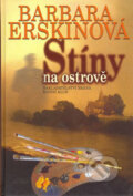 Kniha: Stíny na ostrově (Barbara Erskine). Brána, 2006 Kniha: Stíny na ostrově (Barbara Erskine). Brána, 2006