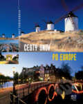 Kniha: Cesty snov po Európe (Fortuna Print). Fortuna Print, 2006 Kniha: Cesty snov po Európe (Fortuna Print). Fortuna Print, 2006