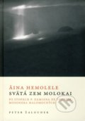 Áina Hemolele - Svätá zem Molokai - Peter Žaloudek, 2006