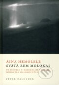 Kniha: Áina Hemolele - Svätá zem Molokai (Peter Žaloudek). Karmelitánske nakladateľstvo, 2006 Kniha: Áina Hemolele - Svätá zem Molokai (Peter Žaloudek). Karmelitánske nakladateľstvo, 2006