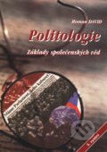 Kniha: Politologie (Roman David). Olomouc, 2005 Kniha: Politologie (Roman David). Olomouc, 2005
