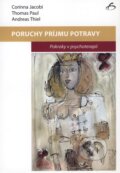 Kniha: Poruchy príjmu potravy (Andreas Thiel, Corinna Jacobi a Thomas Paul), 2006 Kniha: Poruchy príjmu potravy (Andreas Thiel, Corinna Jacobi a Thomas Paul), 2006