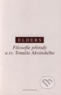 Filosofie přírody u sv. Tomáše Akvinského - Leo Elders, OIKOYMENH, 2003