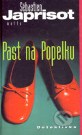 Kniha: Past na Popelku (Sébastien Japrisot). Motto, 2002 Kniha: Past na Popelku (Sébastien Japrisot). Motto, 2002