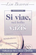 Kniha: Si viac, než koľko vážiš (Lisa Beverová). Slovo života international, 2004 Kniha: Si viac, než koľko vážiš (Lisa Beverová). Slovo života international, 2004