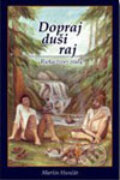 Kniha: Dopraj duši raj (Martin Hunčár). Slovo života international, 2005 Kniha: Dopraj duši raj (Martin Hunčár). Slovo života international, 2005