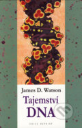 Kniha: Tajemství DNA (James D. Watson). Academia, 1995 Kniha: Tajemství DNA (James D. Watson). Academia, 1995