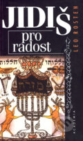 Kniha: Jidiš pro radost (Leo Rosten). Academia, 1998 Kniha: Jidiš pro radost (Leo Rosten). Academia, 1998