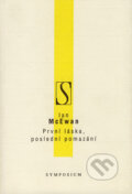 Kniha: První láska, poslední pomazání (Ian McEwan). Volvox Globator, 2004 Kniha: První láska, poslední pomazání (Ian McEwan). Volvox Globator, 2004