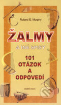 Kniha: Žalmy a iné spisy (Roland E. Murphy). Dobrá kniha, 2006 Kniha: Žalmy a iné spisy (Roland E. Murphy). Dobrá kniha, 2006