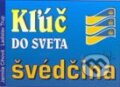 Kniha: Kľúč do sveta - švédčina (Jarmila Cihová). Kniha-Spoločník, 2006 Kniha: Kľúč do sveta - švédčina (Jarmila Cihová). Kniha-Spoločník, 2006