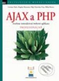 Kniha: AJAX a PHP (Bogdan Brinzarea, Cristian Darie, Filip Chereches-Tosa a Mihai Bucica). Zoner Press, 2006 Kniha: AJAX a PHP (Bogdan Brinzarea, Cristian Darie, Filip Chereches-Tosa a Mihai Bucica). Zoner Press, 2006