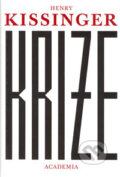 Kniha: Krize (Henry Kissinger). Academia, 2006 Kniha: Krize (Henry Kissinger). Academia, 2006