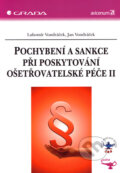 Kniha: Pochybení a sankce při poskytování ošetřovatelské péče II (Jan Vondráček a Lubomír Vondráček). Grada, 2006 Kniha: Pochybení a sankce při poskytování ošetřovatelské péče II (Jan Vondráček a Lubomír Vondráček). Grada, 2006