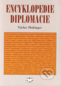 Kniha: Encyklopedie diplomacie (Václav Hubinger). Libri, 2006 Kniha: Encyklopedie diplomacie (Václav Hubinger). Libri, 2006