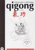 Kniha: Qigong - 1. díl (Pavel Kala a Zdeněk Kurfürst). Temple, 1994 Kniha: Qigong - 1. díl (Pavel Kala a Zdeněk Kurfürst). Temple, 1994