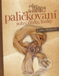 Kniha: Paličkování (Lenka Malátová). Computer Press, 2006 Kniha: Paličkování (Lenka Malátová). Computer Press, 2006
