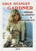 Kniha: Případ blondýny s monoklem (Erle Stanley Gardner). Ametyst, 2002 Kniha: Případ blondýny s monoklem (Erle Stanley Gardner). Ametyst, 2002