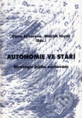 Kniha: Autonomie ve stáří (Dana Sýkorová a Oldřich Chytil). Zdravotně sociální fakulta Ostravské univerzity, František Šalé - ALBERT, 2004 Kniha: Autonomie ve stáří (Dana Sýkorová a Oldřich Chytil). Zdravotně sociální fakulta Ostravské univerzity, František Šalé - ALBERT, 2004
