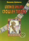 Kniha: Učebnice výkladu Crowley tarotu (Zuzana Antares). Spiral Energy, 2005 Kniha: Učebnice výkladu Crowley tarotu (Zuzana Antares). Spiral Energy, 2005
