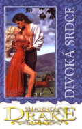 Kniha: Divoká srdce (Shannon Drake). Domino, 2005 Kniha: Divoká srdce (Shannon Drake). Domino, 2005