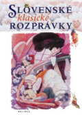 Kniha: Slovenské klasické rozprávky (Belimex). Belimex, 2006 Kniha: Slovenské klasické rozprávky (Belimex). Belimex, 2006