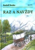 Kniha: Raz a navždy (Rudolf Benko). Motýľ, 2006 Kniha: Raz a navždy (Rudolf Benko). Motýľ, 2006