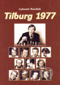 Kniha: Tilburg 1977 (Lubomír Kaválek). ŠACHinfo, 2002 Kniha: Tilburg 1977 (Lubomír Kaválek). ŠACHinfo, 2002