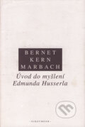Kniha: Úvod do myšlení Edmunda Husserla (Rudolf Bernet, Iso Kern a Eduard Marbach). OIKOYMENH, 2004 Kniha: Úvod do myšlení Edmunda Husserla (Rudolf Bernet, Iso Kern a Eduard Marbach). OIKOYMENH, 2004