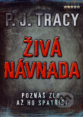 Kniha: Živá návnada (P.J. Tracy). BB/art, 2006 Kniha: Živá návnada (P.J. Tracy). BB/art, 2006