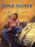 Kniha: Jamie po taliansky (Jamie Oliver). Spektrum grafik, 2006 Kniha: Jamie po taliansky (Jamie Oliver). Spektrum grafik, 2006