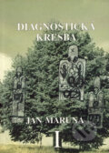 Kniha: Diagnostická kresba I (Jan Maruna). Onyx, 2002 Kniha: Diagnostická kresba I (Jan Maruna). Onyx, 2002