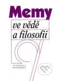 Kniha: Memy ve vědě a filosofii (Jiří Nosek). Filosofia, 2004 Kniha: Memy ve vědě a filosofii (Jiří Nosek). Filosofia, 2004