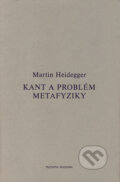 Kniha: Kant a problém metafyziky (Martin Heidegger). Filosofia, 2004 Kniha: Kant a problém metafyziky (Martin Heidegger). Filosofia, 2004
