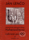 Kniha: Didaktická kronika rodu Hohenzollernů (Ján Lenčo). Onyx, 2002 Kniha: Didaktická kronika rodu Hohenzollernů (Ján Lenčo). Onyx, 2002