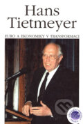 Kniha: Euro a ekonomiky v transformaci (Hans Tietmeyer). Liberální institut, 1999 Kniha: Euro a ekonomiky v transformaci (Hans Tietmeyer). Liberální institut, 1999