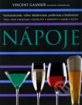 Kniha: Nápoje (Vincent Gasnier). Slovart, 2006 Kniha: Nápoje (Vincent Gasnier). Slovart, 2006