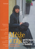Kniha: Mříže v ráji (Magdaléna Frouzová). Vyšehrad, 2006 Kniha: Mříže v ráji (Magdaléna Frouzová). Vyšehrad, 2006