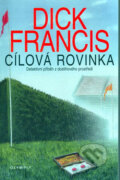 Kniha: Cílová rovinka (Dick Francis). Olympia, 2006 Kniha: Cílová rovinka (Dick Francis). Olympia, 2006