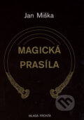 Magická prasíla - Jan Miška, Mladá fronta, 2006
