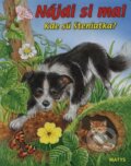 Kniha: Kde sú šteniatka? (Matys). Matys, 2006 Kniha: Kde sú šteniatka? (Matys). Matys, 2006
