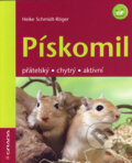 Kniha: Pískomil (Heike Schmidt-Röger). Grada, 2006 Kniha: Pískomil (Heike Schmidt-Röger). Grada, 2006