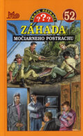 Kniha: Traja pátrači 52 - Záhada močiarneho postrachu (Marco Sonnleitner), 2006 Kniha: Traja pátrači 52 - Záhada močiarneho postrachu (Marco Sonnleitner), 2006